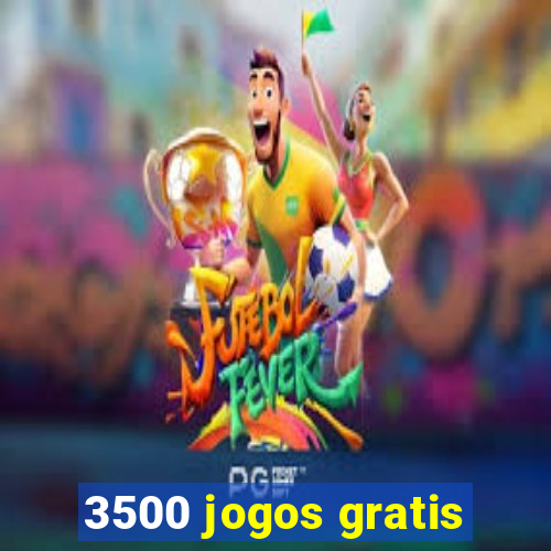 3500 jogos gratis